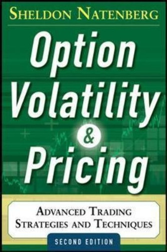Option Volatility And Pricing: Advanced Trading Strategies A