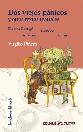 Dos Viejos Panicos Y Otros Textos Teatrales - Piñera Virgil