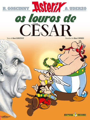 Os louros de César (Nº 18 As aventuras de Asterix), de Uderzo, Albert. As aventuras de Asterix (18), vol. 18. Editorial Editora Record Ltda., capa mole em português, 1985