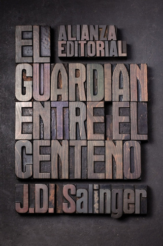 El Guardian Entre El Centeno - Nueva Edicion- J. D. Salinger, de Salinger, Jerome David. Editorial Alianza, tapa blanda en español, 2012