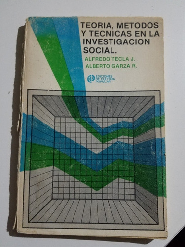 Teoria, Metodos Y Tecnicas En La Investigacion Social