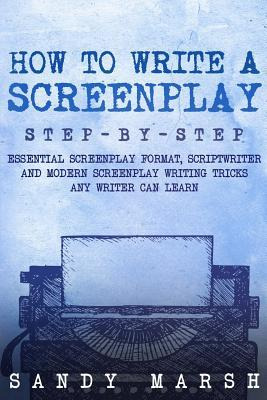 Libro How To Write A Screenplay : Step-by-step - Essentia...