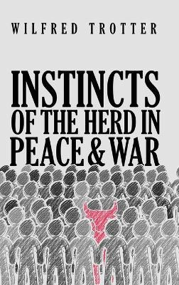 Libro Instincts Of The Herd In Peace And War - Wilfred Tr...