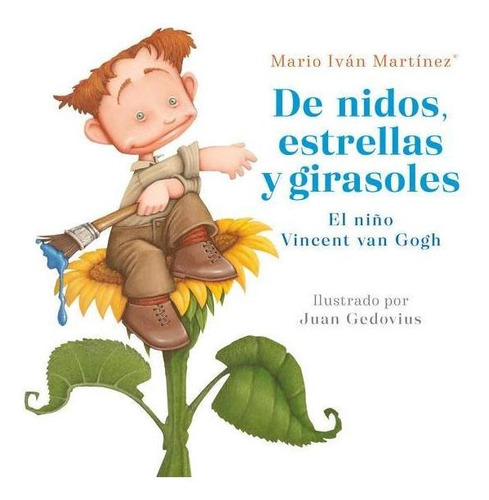 De Nidos , Estrellas Y Girasoles - El Niño Vincent Van Gogh