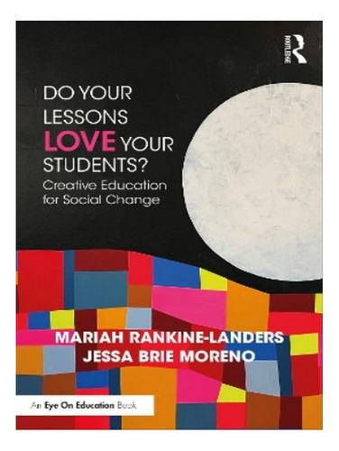 Do Your Lessons Love Your Students? - Mariah Rankine-l. Eb08