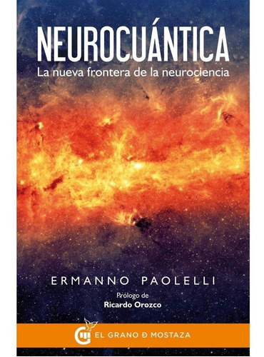 Neurocuantica. La Nueva Frontera De La Neurociencia - Ermann