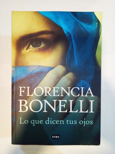 Lo Que Dicen Tus Ojos - Florencia Bonelli - Suma