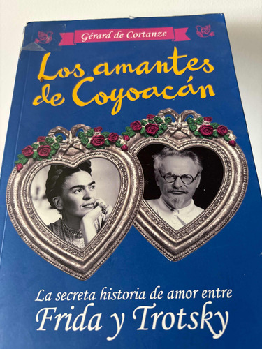 Los Amantes De Coyoacán. Gerard De Cortanze