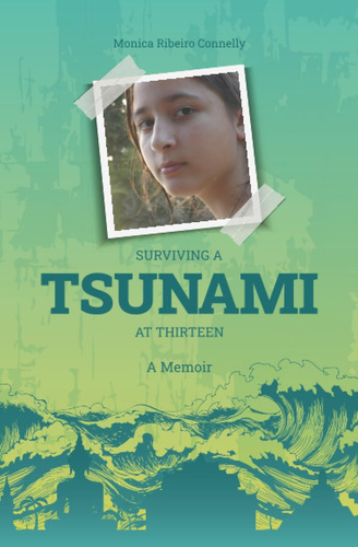 Livro: Surviving A Tsunami At Thirteen: A Memoir