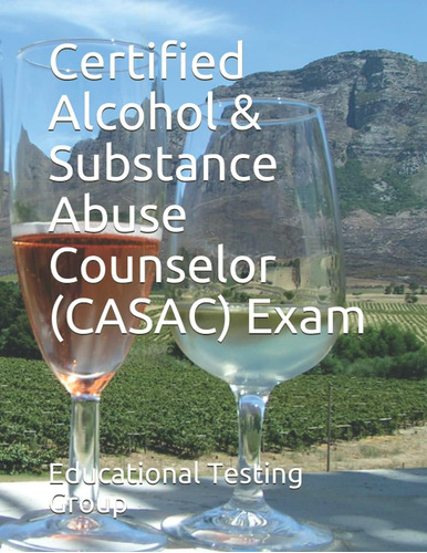 Libro: Certified Alcohol & Substance Abuse Counselor (casac)