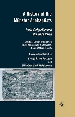 A History Of The Munster Anabaptists - George Von Der Lippe