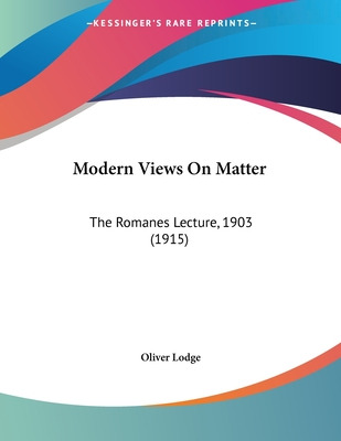 Libro Modern Views On Matter: The Romanes Lecture, 1903 (...