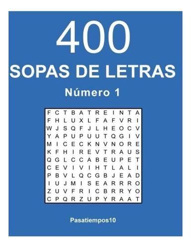 400 Sopas De Letras En Espaol - N 1 (volumen 1) (edicion En