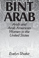 Libro Bint Arab : Arab And Arab American Women In The Uni...