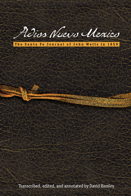 Libro Adios Nuevo Mexico: The Santa Fe Journal Of John Wa...