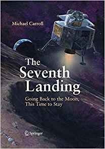 The Seventh Landing Going Back To The Moon, This Time To Sta