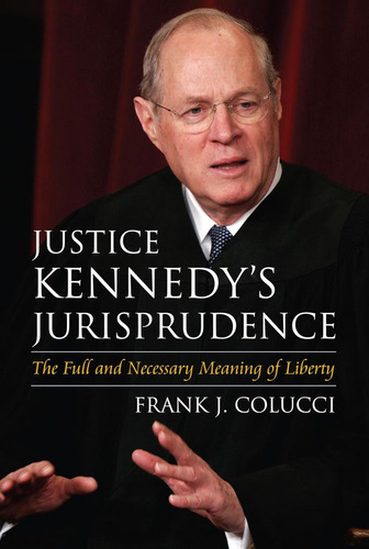 Libro: Justice Kennedys Jurisprudence: The Full And Necessa