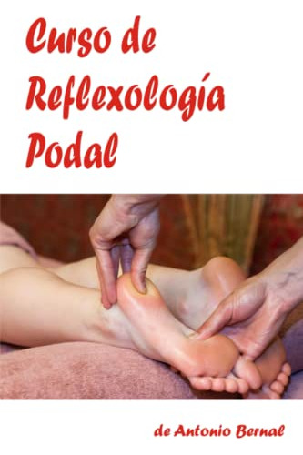 Curso De Reflexologia Podal: Curso De Reflexologia Podal Com