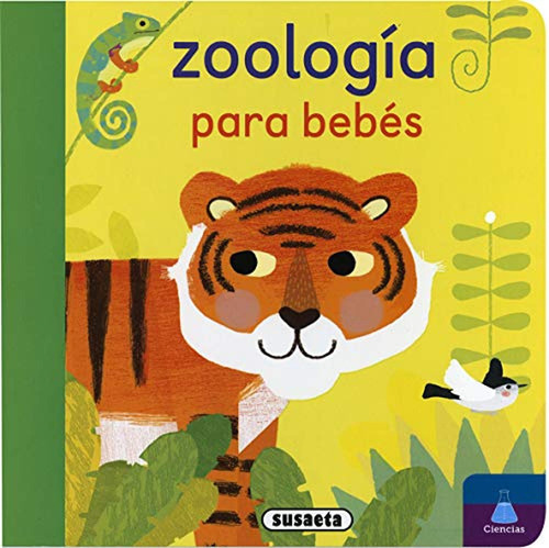 Zoología para Bebés (Educabebés), de Ediciones, Susaeta. Editorial Susaeta, tapa pasta dura, edición 1 en español, 2020