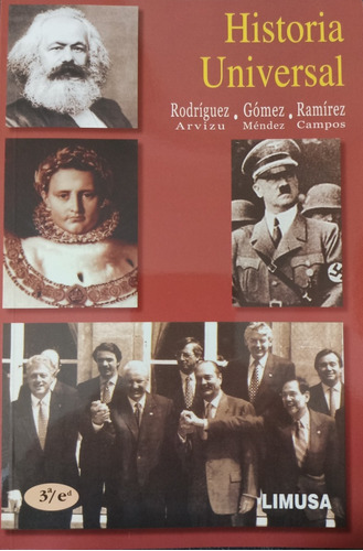 Historia Universal, 3a. Ed.  Rodríguez Arvizu, José