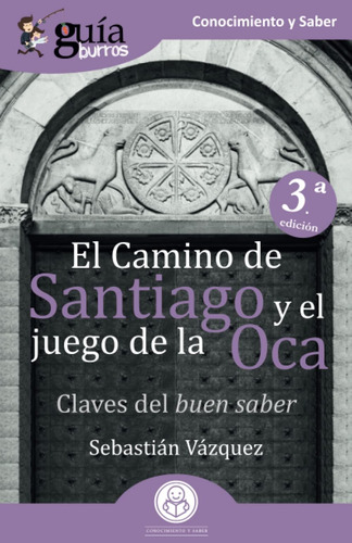Libro: Guíaburros El Camino De Santiago Y El Juego De La Del