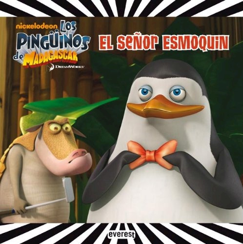 Libro Los Pinguinos De Madagascar  El Se¤or Esmoquin De Drea