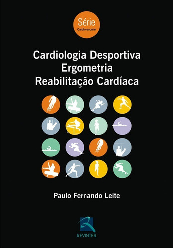 Livro: Cardio Desportiva, Ergometria, Reabilitação Cardíaca