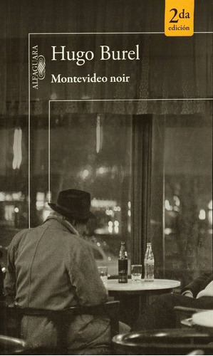 Montevideo Noir.. - Hugo Burel