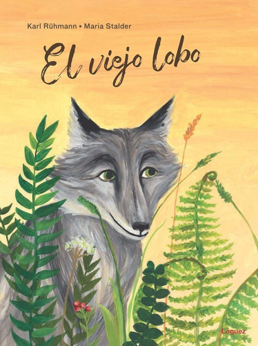 El Viejo Lobo, De Rühmann, Karl. Editorial Lóguez Ediciones, Tapa Dura En Español