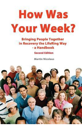 Libro How Was Your Week : Bring People Together In Recove...