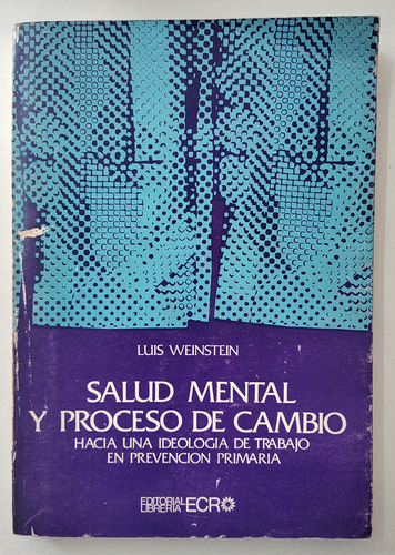 Salud Mental Y Proceso De Cambio - Luis Weinstein