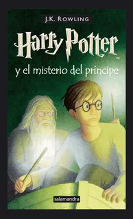 Harry Potter Y El Misterio Del Príncipe 6. Tapa Dura