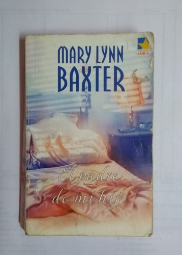 El Padre De Mi Hijo - Mary Lynn Baxter
