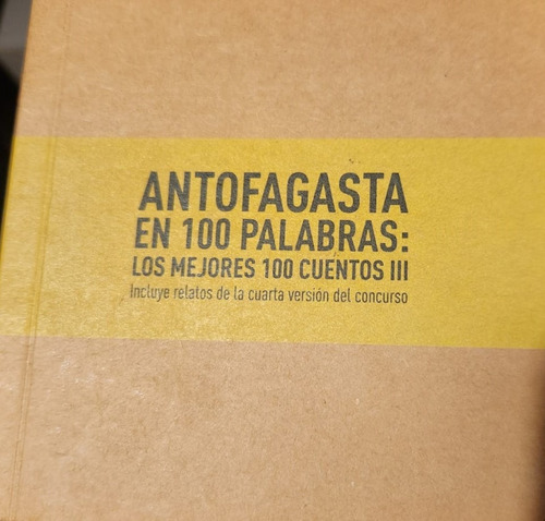 Libro Antofagasta En 100 Palabras-los Mejores 100 Cuentos 