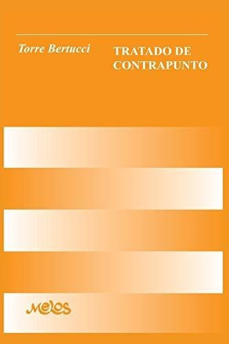 Tratado De Contrapunto, De Jose Torre Bertucci. Editorial Independently Published, Tapa Blanda En Español, 2020