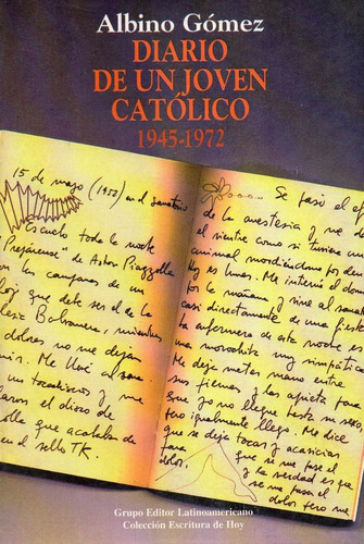 Diario De Un Joven Catolico-1945/72, De Gomez. Albino. Editorial Grupo Editor Latinoamericano, Tapa Tapa Blanda En Español