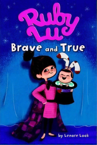 Ruby Lu, Brave And True, De Lenore Look. Editorial Simon & Schuster, Tapa Blanda En Inglés