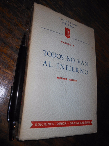 Todos No Van Al Infierno / Padre X / Ed Dinor 1960 2a Ed