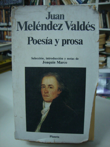 Poesia Y Prosa .- Juan Melendez Valdes