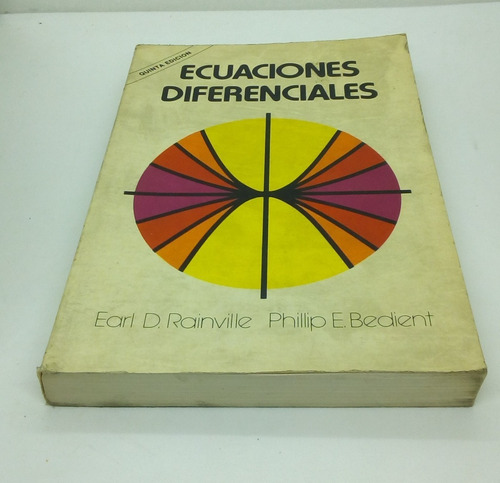 Ecuaciones Diferenciales. Earl D. Rainville Y  E. Bedient.