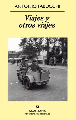 Viajes Y Otros Viajes - Antonio Tabucchi