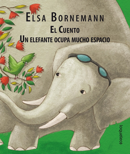 El Cuento. Un Elefante Ocupa Mucho Espacio - Elsa Bornemann