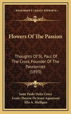 Libro Flowers Of The Passion : Thoughts Of St. Paul Of Th...