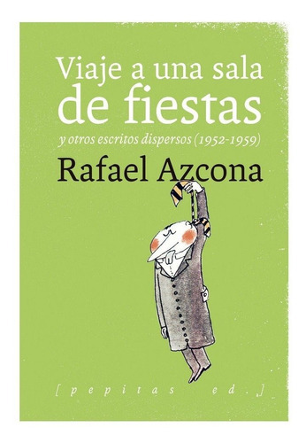 Viaje A Una Sala De Fiestas, De Azcona Fernández, Rafael. Editorial Pepitas De Calabaza, Tapa Blanda En Español