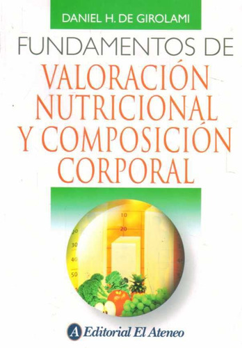 Fundamentos De Valoracion Nutricional Y Composicion Corporal