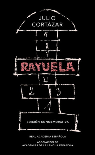 Rayuela - Edicion Conmemorativa Rae - Julio Cortázar