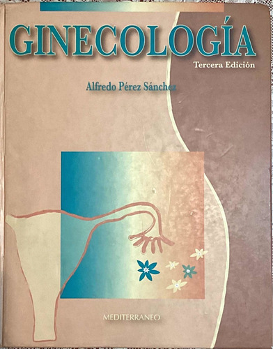 Ginecologia Alfredo Pérez Sánchez Tercera Edición