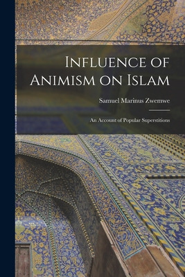 Libro Influence Of Animism On Islam; An Account Of Popula...