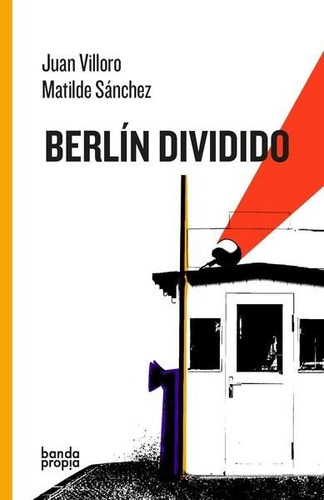 Libro Berlín Dividido Villoro Sánchez Nuevo