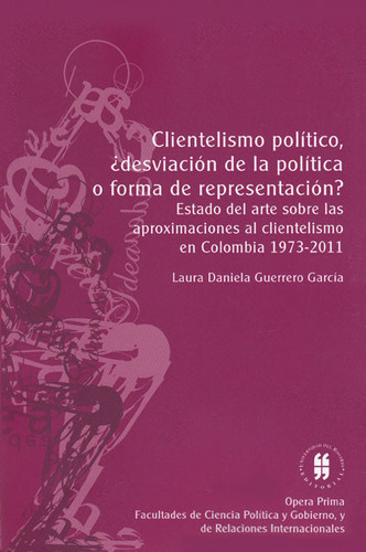 Clientelismo Político ¿desviación De La Política O Forma De 